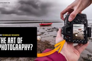 How Technology Reshaped the Art of Photography